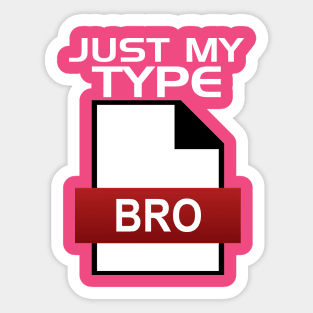 Just My Type - BROS on Audio Sticker